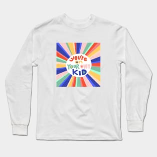 You're On Your Own Kid Long Sleeve T-Shirt